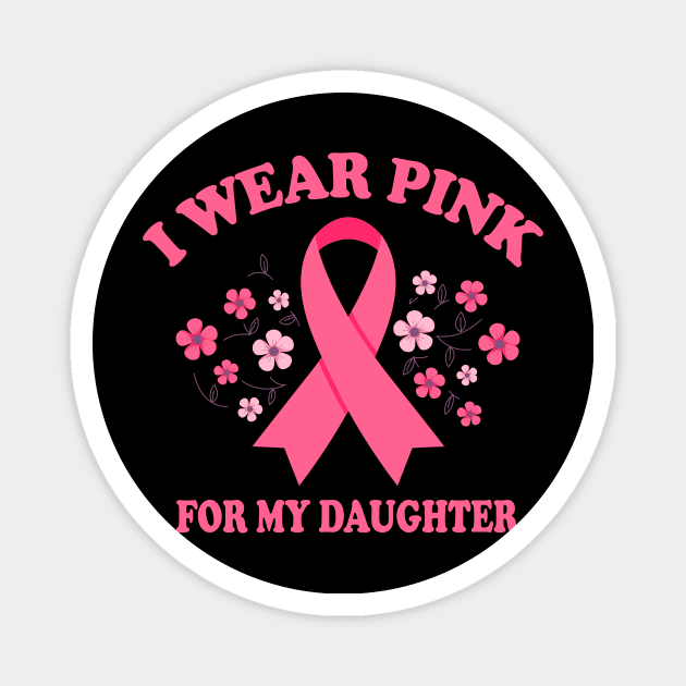 i wear pink for my daughter Magnet by sufian